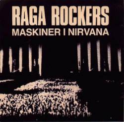 Raga Rockers : Maskiner i Nirvana
